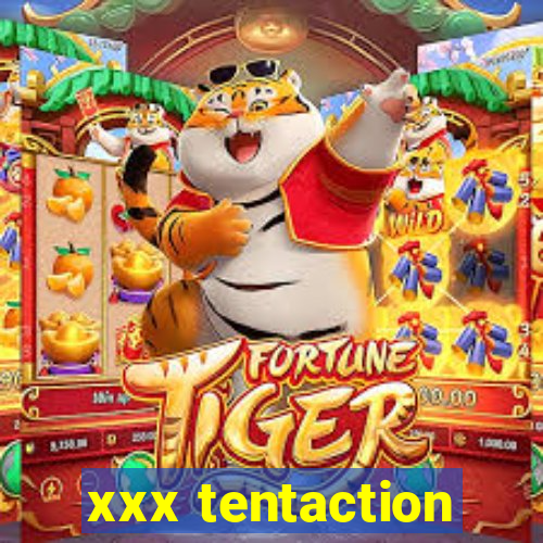 xxx tentaction